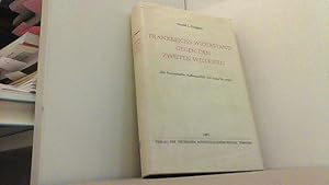 Imagen del vendedor de Frankreichs Widerstand gegen den zweiten Weltkrieg. Die franzsische Auenpolitik von 1934 bis 1939. a la venta por Antiquariat Uwe Berg