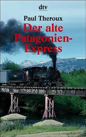 Der alte Patagonien-Express
