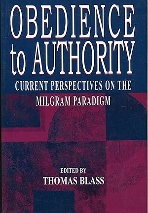 Obedience to Authority; current perspectives on the Milgram paradigm