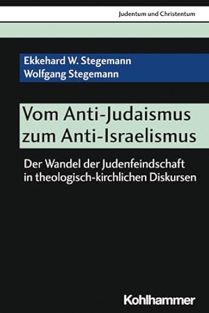 Seller image for Vom Anti-judaismus Zum Anti-israelismus : Der Wandel Der Judenfeindschaft in Theologisch-kirchlichen Diskursen -Language: german for sale by GreatBookPrices