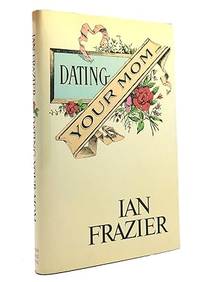 Seller image for DATING YOUR MOM for sale by Rare Book Cellar