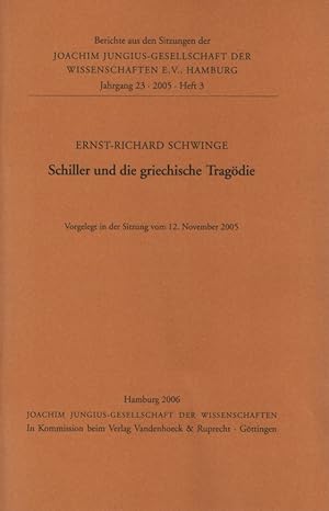 Schiller und die griechische Tragödie. Joachim-Jungius-Gesellschaft der Wissenschaften: Berichte ...