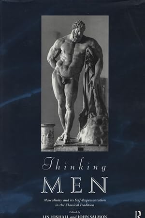 Seller image for Thinking Men: Masculinity and its Self-Representation in the Classical Tradition (Leicester-nottingham Studies in Ancient Society, Band 7) for sale by Fundus-Online GbR Borkert Schwarz Zerfa