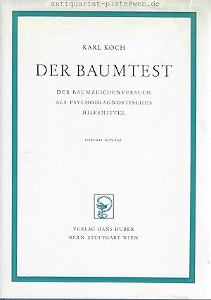 Der Baumtest. Der Baumzeichenversuch als psyhodiagnostisches Hilfsmittel.