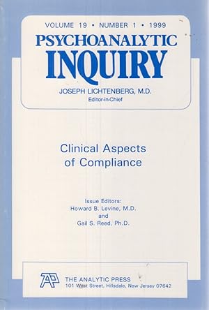 Bild des Verkufers fr Psychoanalytic Inquiry. Volume 19, 1999, Number 1. Clinical Aspects of Compliance zum Verkauf von Fundus-Online GbR Borkert Schwarz Zerfa