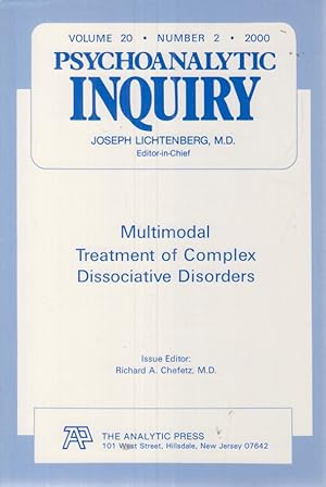 Bild des Verkufers fr Psychoanalytic Inquiry. Vol. 20. No. 2 (2000) Multimodal Treatment of Complex Dissociative Disorders zum Verkauf von Fundus-Online GbR Borkert Schwarz Zerfa