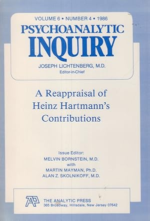 Bild des Verkufers fr Psychoanalytic Inquiry Vol. 6, 1986, No. 4 A Reappraisal of Heinz Hartmann's Contributions zum Verkauf von Fundus-Online GbR Borkert Schwarz Zerfa