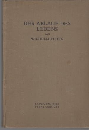 Der Ablauf des Lebens. Grundlegung zur exakten Biologie. 2., neubearbeitete Auflage.