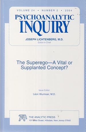 Seller image for Psychoanalytic Inquiry Vol. 24, 2004, No. 2 The Superego - A Vital or Supplanted Concept? for sale by Fundus-Online GbR Borkert Schwarz Zerfa