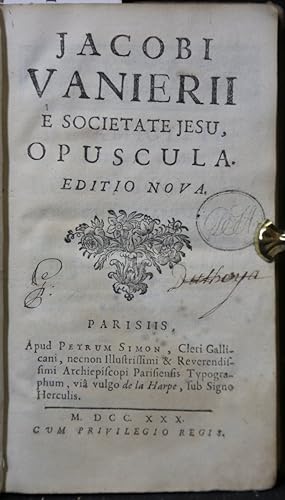 Bild des Verkufers fr Jacobi Vanierii e societate Jesu, opuscula; editio nova. zum Verkauf von Antiquariat  Braun