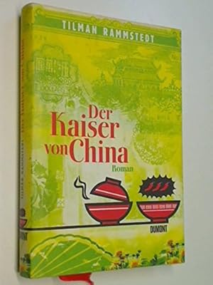 Imagen del vendedor de Der Kaiser von China : Roman a la venta por Gabis Bcherlager