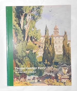 Seller image for Thomas Gambier Parry 1816 - 1888 As Artist and Collector (Courtauld, London 3 June - 1 September 1993 and touring) for sale by David Bunnett Books