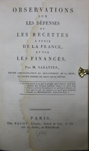 Observations sur les dépenses et les recettes à venir de la France et sur les finances.