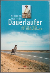 Dauerläufer. Auf dem Weg ins Morgenland. [Aus dem Franz. von Nicola Volland]