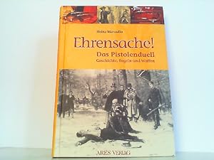Seller image for Ehrensache!: Das Pistolenduell. Geschichte, Regeln und Waffen. for sale by Antiquariat Ehbrecht - Preis inkl. MwSt.