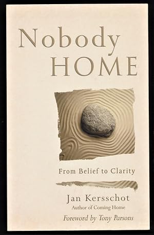 Bild des Verkufers fr Nobody Home : From Belief to Clarity. zum Verkauf von Antiquariat Peda