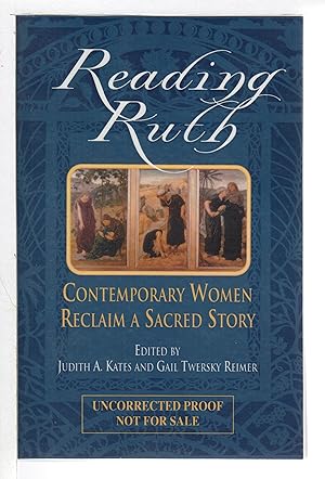 Bild des Verkufers fr READING RUTH: Contemporary Women Reclaim a Sacred Story. zum Verkauf von Bookfever, IOBA  (Volk & Iiams)