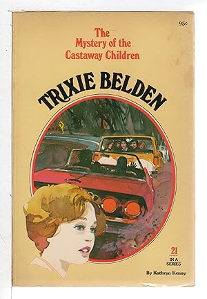 Seller image for TRIXIE BELDEN: THE MYSTERY OF THE CASTAWAY CHILDREN. #21. for sale by Bookfever, IOBA  (Volk & Iiams)