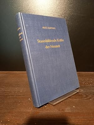 Staatsbildende Kräfte der Neuzeit. Gesammelte Aufsätze. Von Fritz Hartung.