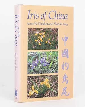 Iris of China. Chinese Iris in the Wild and in the Garden [and] The Iris of China
