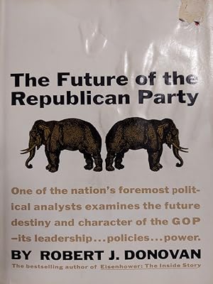 Bild des Verkufers fr The Future of the Republican Party zum Verkauf von The Book House, Inc.  - St. Louis
