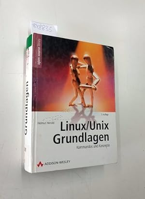 Linux-, Unix-Grundlagen : Kommandos und Konzepte. Open source library