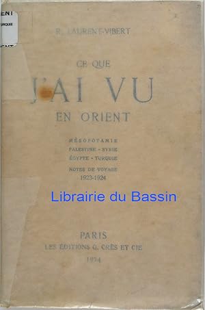 Bild des Verkufers fr Ce que j'ai vu en Orient zum Verkauf von Librairie du Bassin
