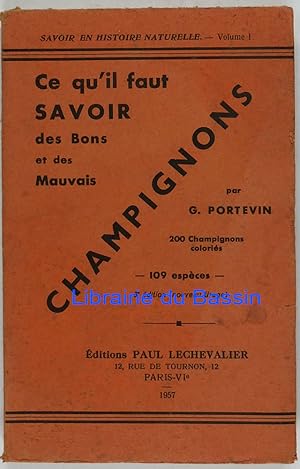 Seller image for Ce qu'il faut savoir des bons et des mauvais Champignons for sale by Librairie du Bassin