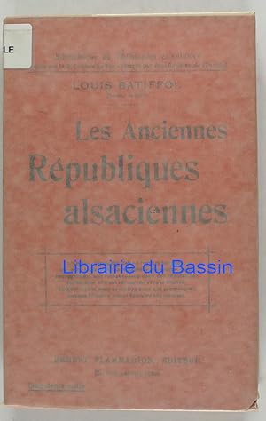 Imagen del vendedor de Les Anciennes Rpubliques alsaciennes a la venta por Librairie du Bassin