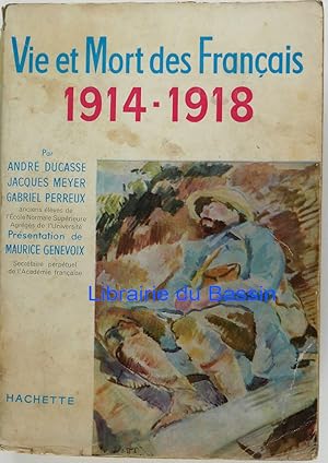 Imagen del vendedor de Vie et mort des Franais 1914-1918 Simple histoire de la Grande Guerre a la venta por Librairie du Bassin