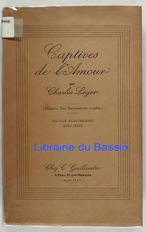 Seller image for Captives de l'amour D'aprs des documents indits for sale by Librairie du Bassin