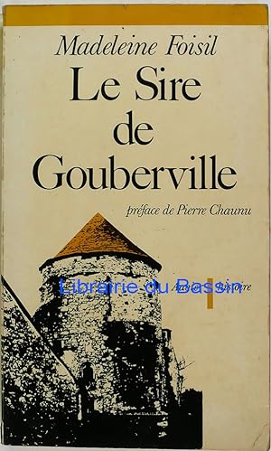 Image du vendeur pour Le Sire de Gouberville Un gentilhomme normand au XVIe sicle mis en vente par Librairie du Bassin