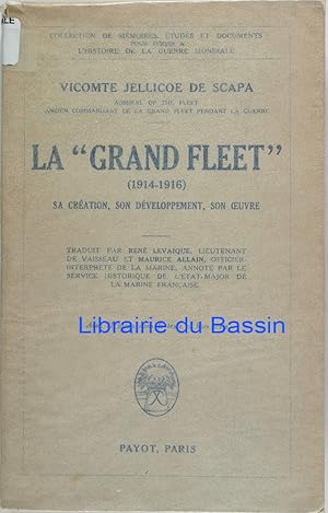 Immagine del venditore per La "Grand Fleet" (1914-1916) Sa cration, son dveloppement et son oeuvre venduto da Librairie du Bassin