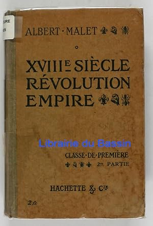 Imagen del vendedor de XVIIIe sicle Rvolution Empire (1715-1815) 2e partie a la venta por Librairie du Bassin