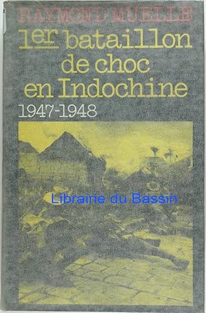 Bild des Verkufers fr 1er bataillon de choc en Indochine 1947-1948 zum Verkauf von Librairie du Bassin