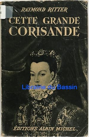 Seller image for Cette Grande Corisande for sale by Librairie du Bassin