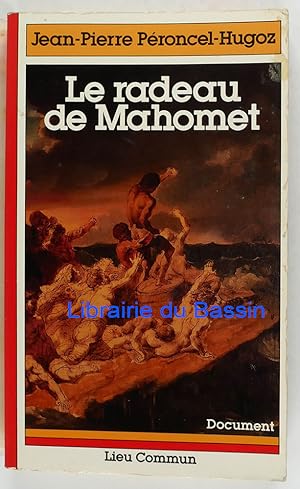 Imagen del vendedor de Le radeau de Mahomet a la venta por Librairie du Bassin