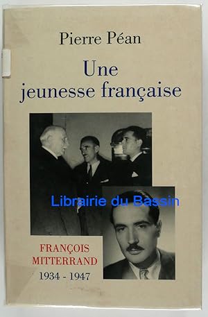 Bild des Verkufers fr Une jeunesse franaise Franois Mitterrand 1934-1947 zum Verkauf von Librairie du Bassin