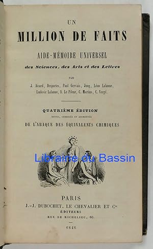 Un million de faits Aide-mémoire universel des Sciences, des Arts et des Lettres