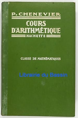 Cours d'arithmétique conforme aux programmes du 30 avril 1931 à l'usage des classes de Mathématiq...