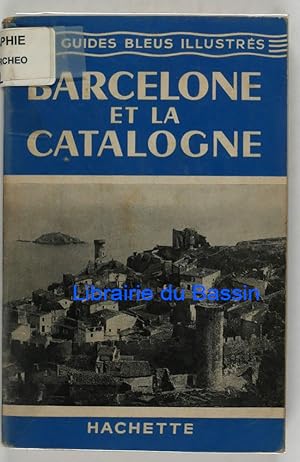 Seller image for Barcelone et la Catalogne for sale by Librairie du Bassin