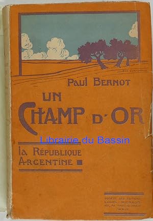 Un champ d'or La république Argentine