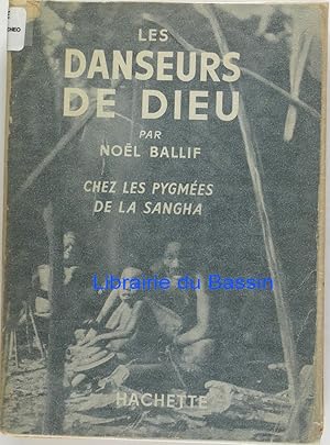 Seller image for Les danseurs de Dieu Chez les pygmes de la Sangha for sale by Librairie du Bassin