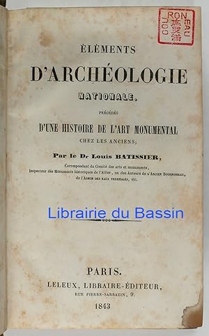 Immagine del venditore per Elments d'archologie nationale, prcds d'une histoire de l'art monumental chez les anciens venduto da Librairie du Bassin