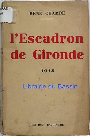 Seller image for L'Escadron de Gironde 1914 for sale by Librairie du Bassin
