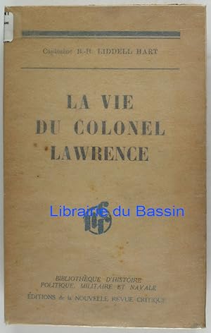 Imagen del vendedor de La vie du Colonel Lawrence (Lawrence in Arabia) a la venta por Librairie du Bassin