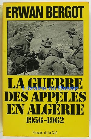 Imagen del vendedor de La guerre des appels en Algrie (1956-1962) a la venta por Librairie du Bassin