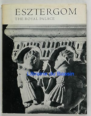 Seller image for The Royal Palace of Esztergom for sale by Librairie du Bassin
