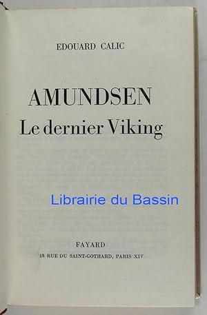 Image du vendeur pour Amundsen Le dernier Viking mis en vente par Librairie du Bassin