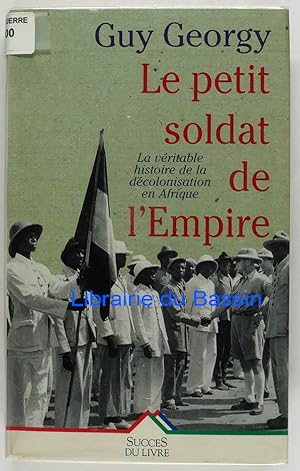 Seller image for Le petit soldat de l'empire for sale by Librairie du Bassin